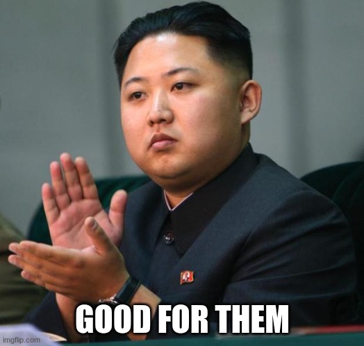 clap | GOOD FOR THEM | image tagged in clap | made w/ Imgflip meme maker