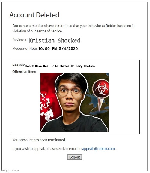 banned from ROBLOX | Kristian Shocked; 10:00 PM 5/4/2020; Don't Make Real Life Photos Or Sexy Photos. | image tagged in banned from roblox,plague inc | made w/ Imgflip meme maker