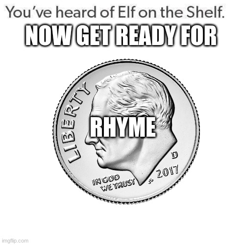 NOW GET READY FOR; RHYME | made w/ Imgflip meme maker