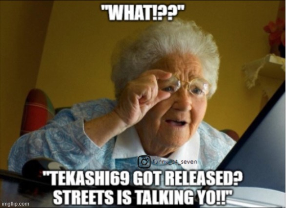 streets is talking Yo | image tagged in grandma finds the internet | made w/ Imgflip meme maker