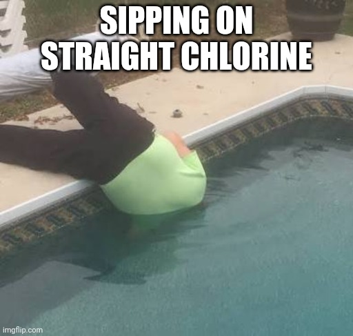 Imgflip sings chlorine by 21 pilots | SIPPING ON STRAIGHT CHLORINE | image tagged in chlorine,twenty one pilots,coolish | made w/ Imgflip meme maker