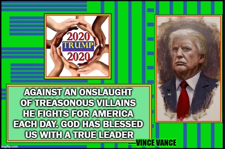 With Samson-like Hair, Trump, fearlessly Smites Asses with their own Jawbones | AGAINST AN ONSLAUGHT OF TREASONOUS VILLAINS HE FIGHTS FOR AMERICA EACH DAY. GOD HAS BLESSED    US WITH A TRUE LEADER; —VINCE VANCE | image tagged in vince vance,donald j trump,president of the united states,super hero,trump 2020,true leader | made w/ Imgflip meme maker