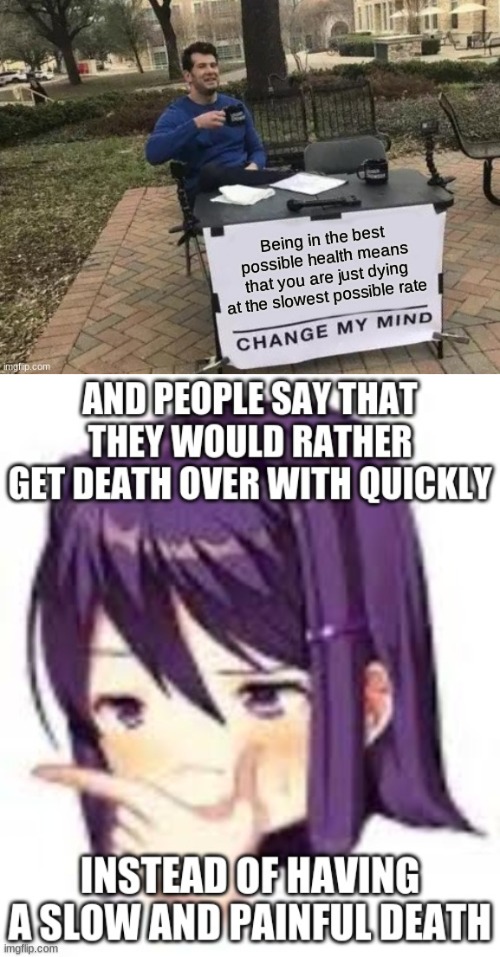 Yes but actually yes | image tagged in ddlc,memes,change my mind,bamboozled | made w/ Imgflip meme maker