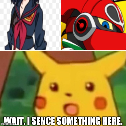 pls Someone tell me those eyes look similar to you | WAIT. I SENCE SOMETHING HERE. | image tagged in memes,surprised pikachu | made w/ Imgflip meme maker