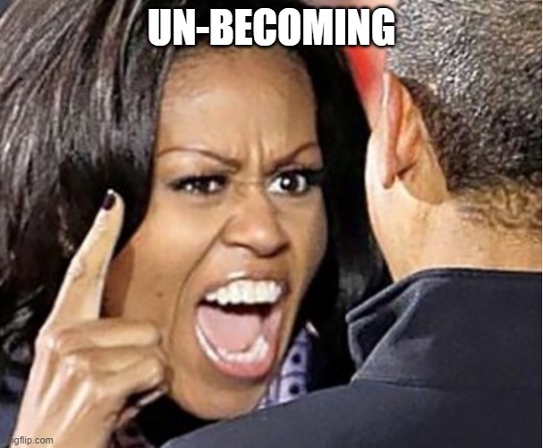 Dragon Lady |  UN-BECOMING | image tagged in michelle obama | made w/ Imgflip meme maker