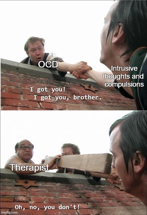 Therapist Stopping the Intrusive Thoughts | Intrusive thoughts and 
compulsions; OCD; Therapist | image tagged in i got you brother,therapy,ocd,obsessive-compulsive,mental illness | made w/ Imgflip meme maker
