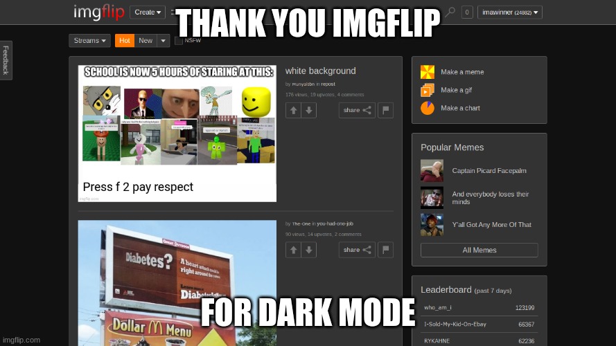 Finally! | THANK YOU IMGFLIP; FOR DARK MODE | image tagged in imgflipe | made w/ Imgflip meme maker