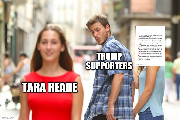Too small for them to read, but they wouldn't anyway. | TRUMP SUPPORTERS; TARA READE | image tagged in distracted boyfriend,rape,pedophile,pedophiles,jeffrey epstein,donald trump | made w/ Imgflip meme maker