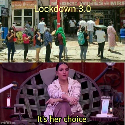 It's her choice | image tagged in lockdown | made w/ Imgflip meme maker