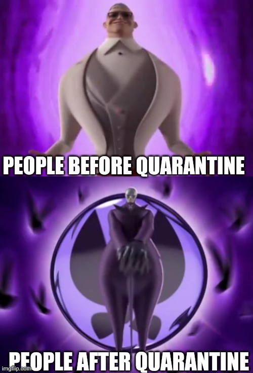 it's true | PEOPLE BEFORE QUARANTINE; PEOPLE AFTER QUARANTINE | image tagged in bulked up gabriel,so true memes,imgflip humor,imgflip community,funny memes,quarantine | made w/ Imgflip meme maker