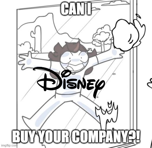Disney's company buying in a nutshell | CAN I; BUY YOUR COMPANY?! | image tagged in jaiden begging,jaiden animations,memes,funny,disney | made w/ Imgflip meme maker