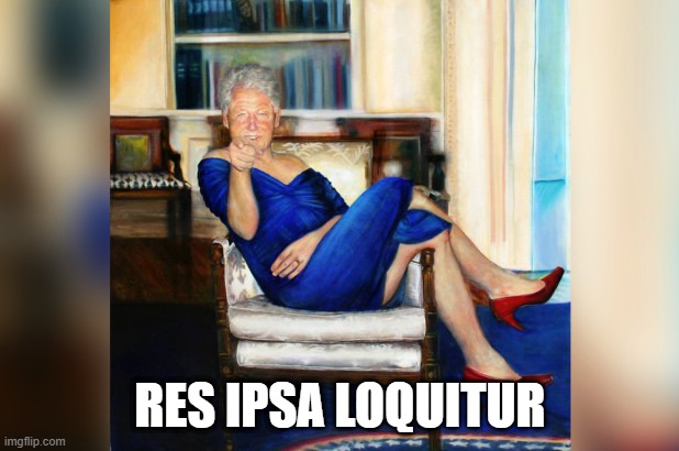 res ipsa loquitur | RES IPSA LOQUITUR | image tagged in on the wall at epstein's ny condo | made w/ Imgflip meme maker