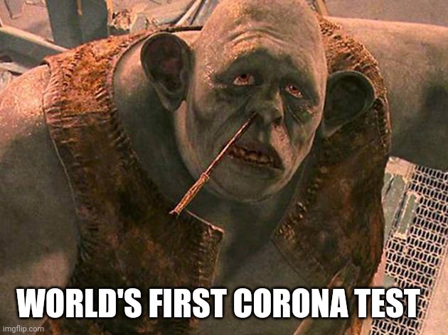 The First Corona Test | WORLD'S FIRST CORONA TEST | image tagged in covid | made w/ Imgflip meme maker
