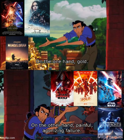 I know it's a bit late, but still. | image tagged in road to el dorado gold and failure,star wars | made w/ Imgflip meme maker