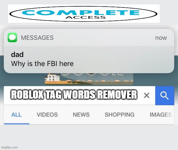 Why Is The Fbi Here Memes Gifs Imgflip - messages dad why is the fbi here how to get sexy roblox