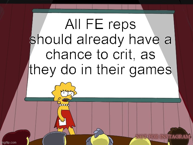 Why Sakurai? | All FE reps should already have a chance to crit, as they do in their games; NOT FOR INSTAGRAM | image tagged in lisa meme | made w/ Imgflip meme maker