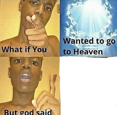 But god said Blank Meme Template