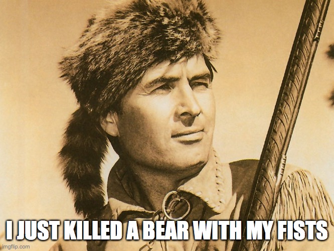 not sorry bears | I JUST KILLED A BEAR WITH MY FISTS | image tagged in how about no bear | made w/ Imgflip meme maker