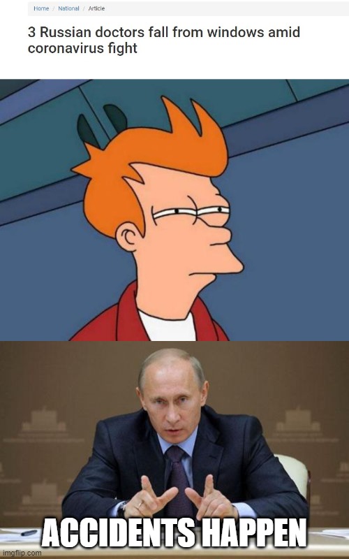 Little Donnies Hero | ACCIDENTS HAPPEN | image tagged in memes,coronavirus,politics,russia,donald trump is an idiot,maga | made w/ Imgflip meme maker