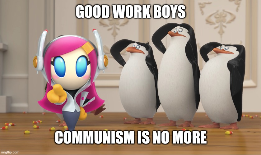 Saluting skipper | GOOD WORK BOYS COMMUNISM IS NO MORE | image tagged in saluting skipper | made w/ Imgflip meme maker