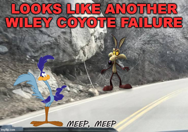 The old stick under a boulder routine. |  LOOKS LIKE ANOTHER WILEY COYOTE FAILURE; MEEP, MEEP | image tagged in wile e coyote,road runner,looney tunes,boulder | made w/ Imgflip meme maker