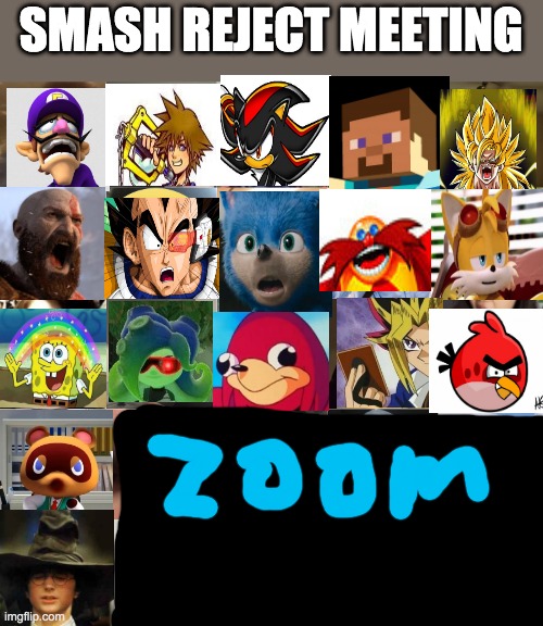 Zoom Classes Be Like | SMASH REJECT MEETING | image tagged in super smash bros,zoom | made w/ Imgflip meme maker
