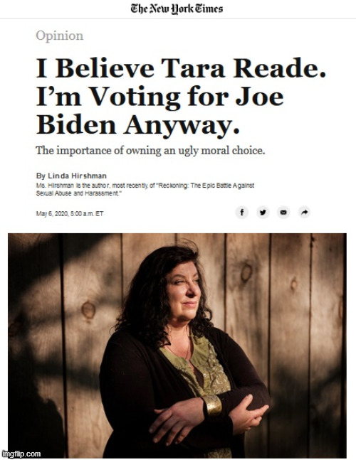 I believe Tara Reade but I'm voting for the rapist anyway | image tagged in joe biden,tara reade,new york times | made w/ Imgflip meme maker