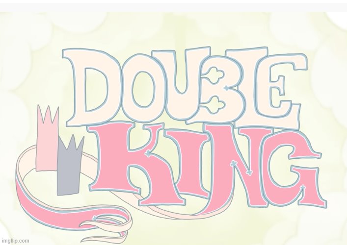 double king | image tagged in double king | made w/ Imgflip meme maker