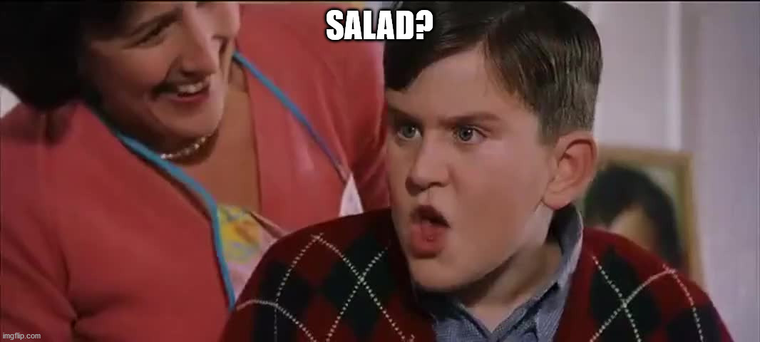 Dudley | SALAD? | image tagged in dudley | made w/ Imgflip meme maker