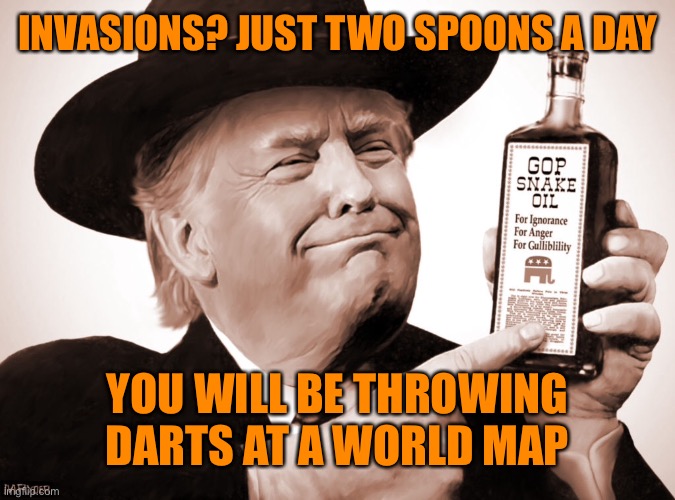 INVASIONS? JUST TWO SPOONS A DAY YOU WILL BE THROWING DARTS AT A WORLD MAP | made w/ Imgflip meme maker
