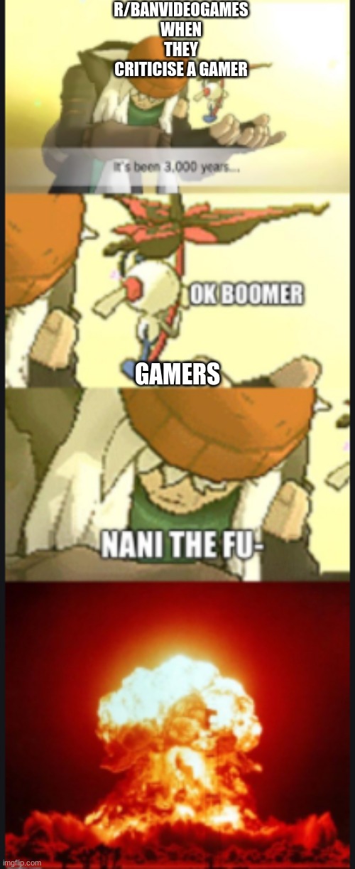 R/BANVIDEOGAMES WHEN THEY CRITICISE A GAMER; GAMERS | made w/ Imgflip meme maker