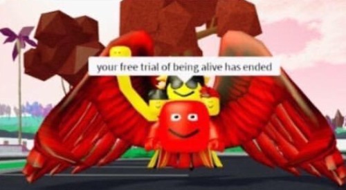 Roblox Life Expired Blank Template Imgflip - roblox your free trial of being alive has ended