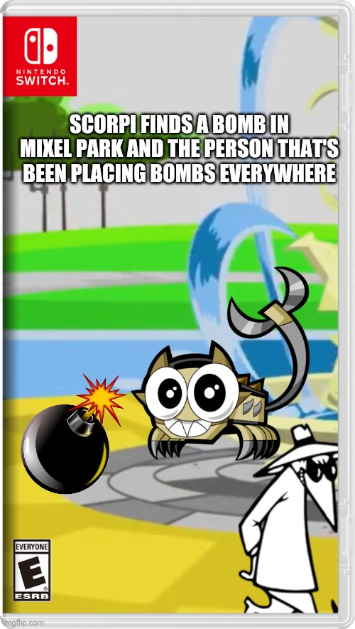 I think we know who's causing these bombs, the white spy | SCORPI FINDS A BOMB IN MIXEL PARK AND THE PERSON THAT'S BEEN PLACING BOMBS EVERYWHERE | image tagged in spy vs spy,mixels,scorpi,white spy,switch wars,memes | made w/ Imgflip meme maker