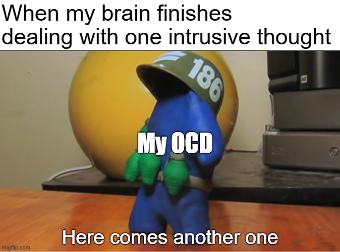My OCD Throwing Intrusive Thoughts at Me | When my brain finishes dealing with one intrusive thought; My OCD; Here comes another one | image tagged in ocd,intrusive thoughts,obsessive-compulsive,mental illness,anxiety | made w/ Imgflip meme maker