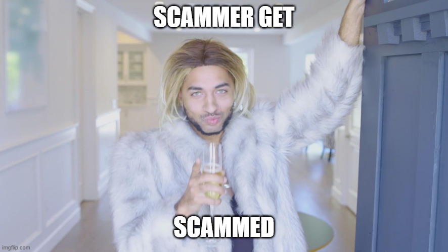 Joanne The Scammer | SCAMMER GET SCAMMED | image tagged in joanne the scammer | made w/ Imgflip meme maker