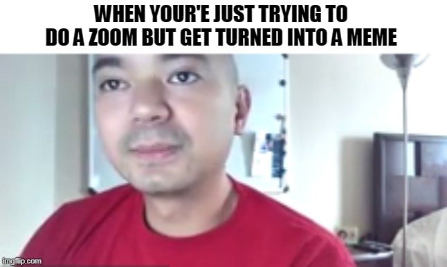 took a screenshot at the right moment! lol | WHEN YOUR'E JUST TRYING TO DO A ZOOM BUT GET TURNED INTO A MEME | image tagged in memes,teacher | made w/ Imgflip meme maker