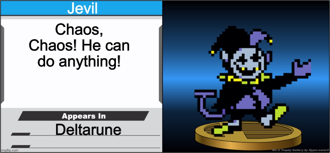 Smash Bros Trophy | Jevil; Chaos, Chaos! He can do anything! Deltarune | image tagged in smash bros trophy | made w/ Imgflip meme maker