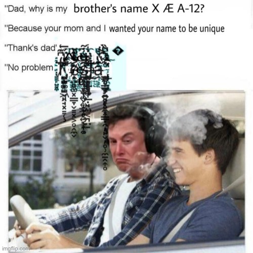 When Elon has ANOTHER son! | . | image tagged in elon musk | made w/ Imgflip meme maker
