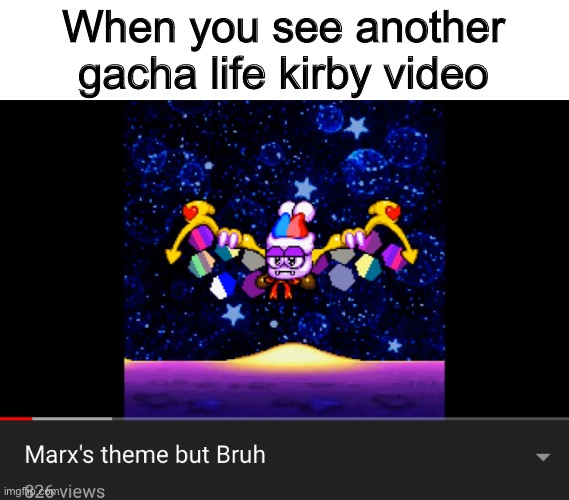 When you see another gacha life kirby video | made w/ Imgflip meme maker