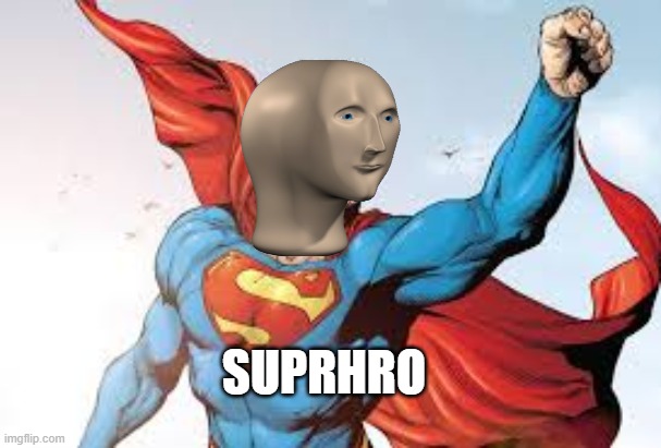 SUPRHRO | made w/ Imgflip meme maker