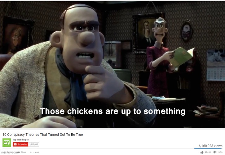 ? | image tagged in chicken run | made w/ Imgflip meme maker