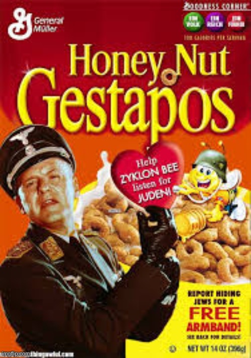Honey nut gestapos | made w/ Imgflip meme maker