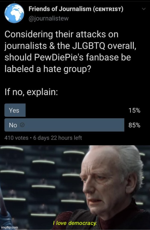 image tagged in i love democracy | made w/ Imgflip meme maker