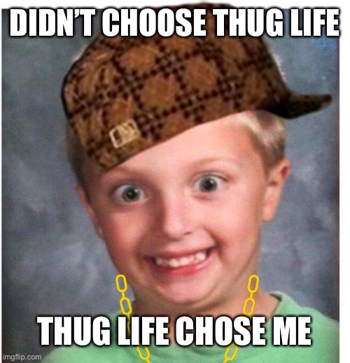 thug life Memes & GIFs - Imgflip