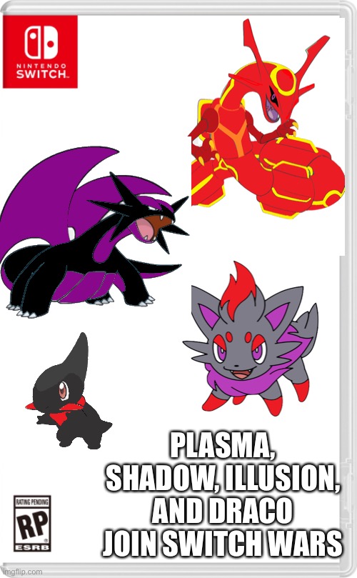 Dark and Dragon types join | PLASMA, SHADOW, ILLUSION, AND DRACO JOIN SWITCH WARS | image tagged in nintendo switch cartridge case | made w/ Imgflip meme maker