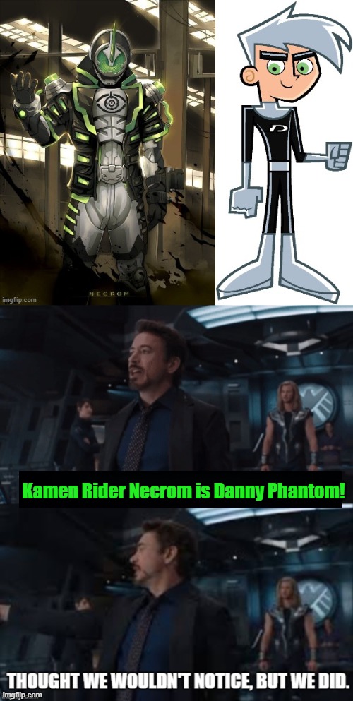 Kamen Rider Necrom is Danny Phantom! | image tagged in tony stark that man is playing galaga | made w/ Imgflip meme maker