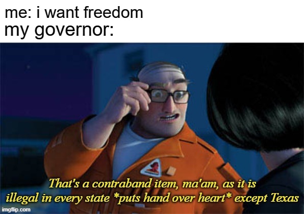 This is a great template | me: i want freedom; my governor: | image tagged in over the hedge extermintator,lol,memes,politics | made w/ Imgflip meme maker