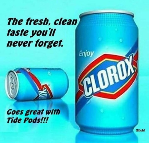 The Drink Created With Liberals in Mind | image tagged in clorox,tide pod,tide pod challenge,lysol,stupid liberals,special kind of stupid | made w/ Imgflip meme maker