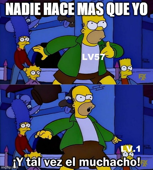 NADIE HACE MAS QUE YO | made w/ Imgflip meme maker