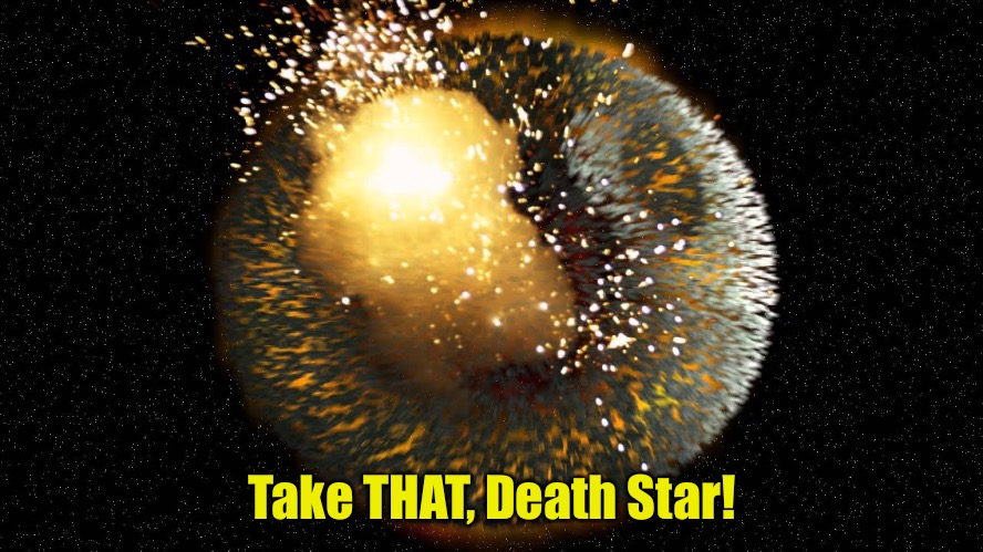 Take THAT, Death Star! | made w/ Imgflip meme maker